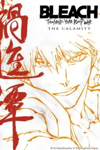 Аниме Блич: Тысячелетняя кровавая война — Бедствие